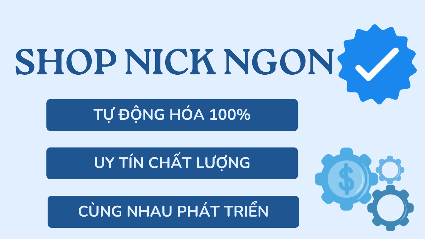 Tài khoản mạng xã hội chất lượng tại Shop Nick Ngon